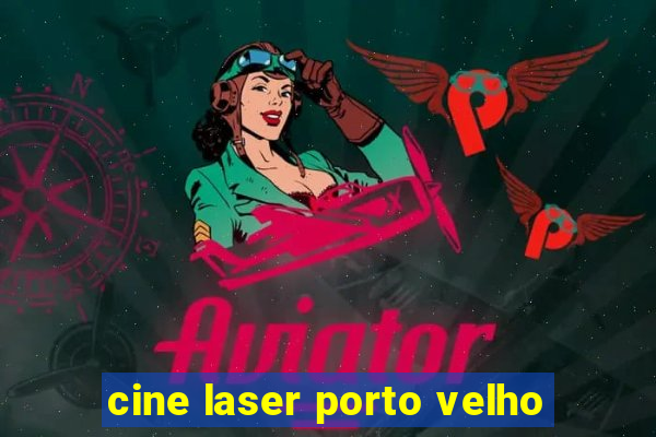 cine laser porto velho